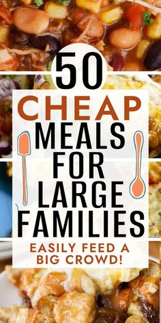 the words 50 cheap meals for large families are shown in four different pictures with text overlay