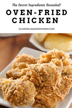 fried chicken on a plate with text overlay that reads the secret ingredients revealed oven fried chicken