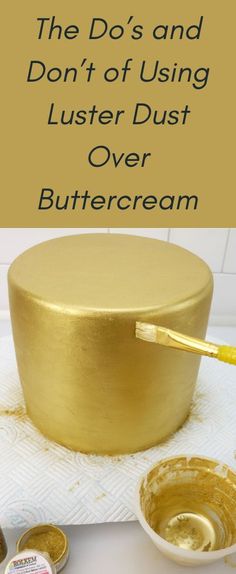 the do's and don'ts of using luster dust over buttercream