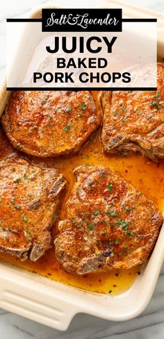 juicy baked pork chops in a white casserole dish with text overlay