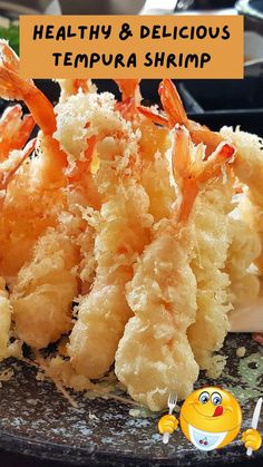 some food is sitting on a plate with the words healthy and delicious tempura shrimp