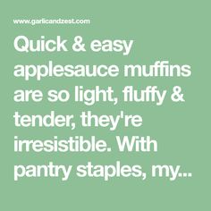 the words quick & easy appliance muffins are so light, fluffy and tender, they're irresistiblely with pantry staples, my pantry staples