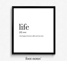 a black and white poster with the words life written in cursive writing on it