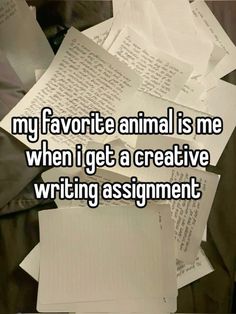 some sheets of paper with the words my favorite animal is me when i get a creative writing assignment