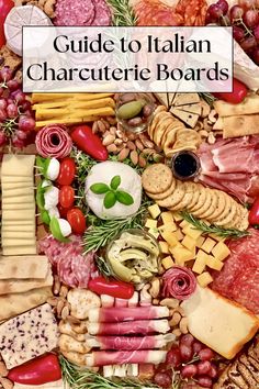 the ultimate guide to italian charcuterie boards