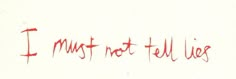 the words i must not tell lies written in red ink