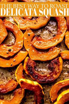 the best way to roast delicata squash is with this recipe and it's so delicious