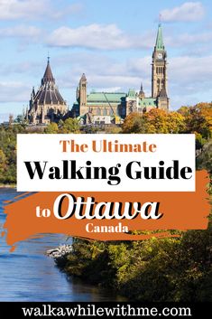 the ultimate walking guide to ottawa, canada