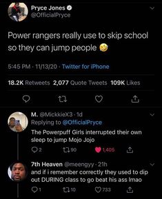 two tweets are on the same page, one is saying power rangers really use to skip school so they can jump people