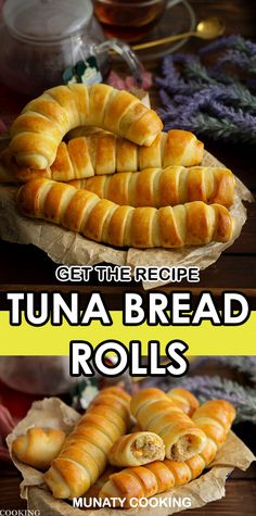 bread rolls are stacked on top of each other and the words, get the recipe tuna bread rolls