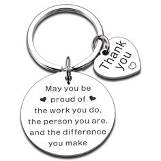 a keychain that says, may you be proud of the work you do