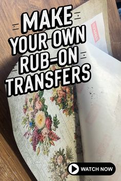 a wooden table topped with lots of paper next to a vase filled with flowers and the words make your own rub - on transferers