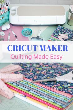 an image of a sewing machine and quilting supplies with text overlay that reads cricut maker quilting made easy