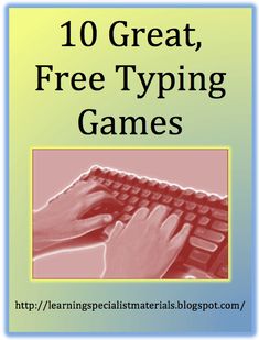 an image of a person typing on a keyboard with the words 10 great free typing games