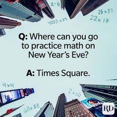 there are many tall buildings in the sky with words above them that say, where can you go to practice math on new year's eve?