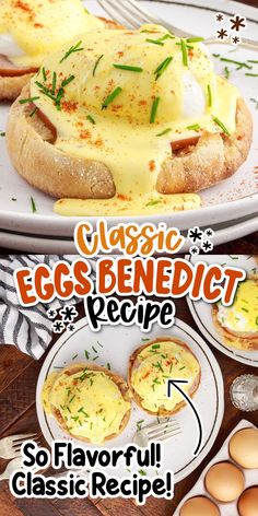 an egg benedict recipe on a plate with eggs in the background and text overlay that reads classic egg benedict recipe so flavorful, classic recipe