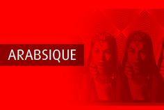 the words arabsque on a red background with three women standing in front of them