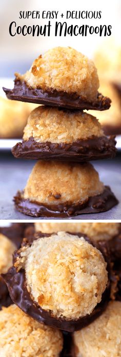 chocolate covered cookies stacked on top of each other with the words super easy delicious coconut macaroons