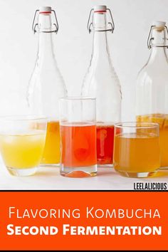 three glass bottles filled with liquid next to each other and the words, flavoring kombucha second fermentation