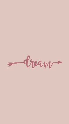 the word dream written in cursive writing on a pink background with an arrow