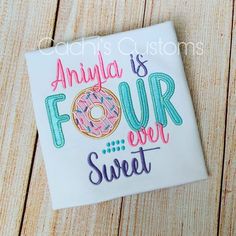 this is an applique on a white shirt that says, annna is four ever sweet