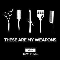 “These are my weapons, and #hairdressing is my craft. #PMTSlife” Cosmetology Quotes, Hairdresser Quotes, Hairstylist Quotes, Salon Quotes, Balayage Ombré