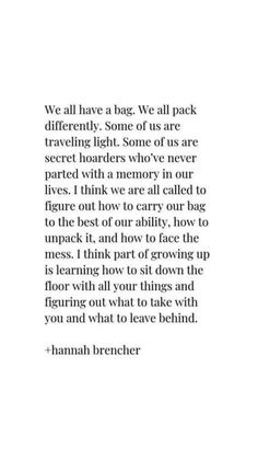 a quote from hannah broncher on the back cover of her book, we have a bag we all pack differently some of us are traveling light