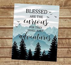 a card that says, blessed are the curiouss for they shall have adventures