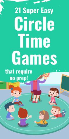 an image of children playing with the text 21 super easy circle time games that require no prep