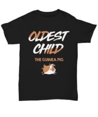 Get your awesome oldest child this funny "Oldest Child The Guinea Pig" item for his/her special day! Pig Family, Family Fun, Best Gifts