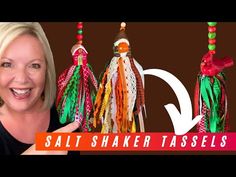 a woman pointing to some colorful tassels hanging from her head and the caption says salt shaker tassels