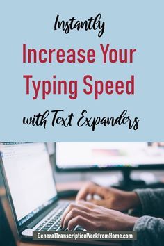 a person typing on a laptop with the text instantly increase your typing speed with text expand