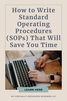 a person typing on a laptop with the title how to write standard operating procedure sops that will save you time