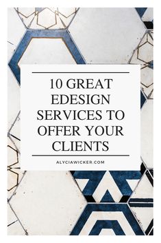 the words 10 great design services to offer your client's on top of geometric tiles