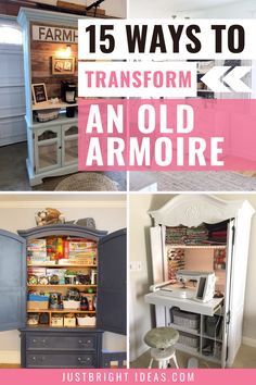 an old armoire with the words 15 ways to transform from an old armoire