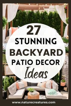 an outdoor patio with lots of furniture and greenery around it, the text overlay reads 27 stunning backyard patio decor ideas