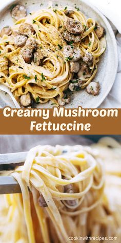 creamy mushroom fettuccine is an easy and delicious dinner