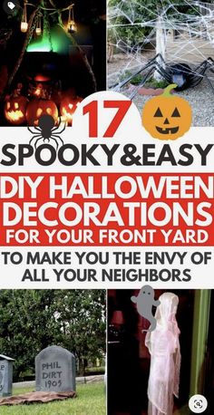 halloween decorations with text that reads spooky & easy diy halloween decorations for your front yard to make you the envy of all your neighborss