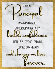 a white marble plaque with gold lettering that says, a great principals inspires dreams encourages creativity