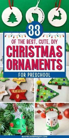 christmas ornaments with the title overlaying 38 of the best cute diy christmas ornaments for preschool