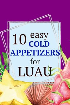 10 easy cold appetizers for luau. Sliced starfruit, palm leaf on purple background. Luau Appetizers Appetizer Ideas, Luau Themed Food, Hawaiian Pupus, Hawaiian Theme Party Food, Hawaiin Appetizers, Luau Snacks, Luau Appetizers, Hawaiian Luau Food