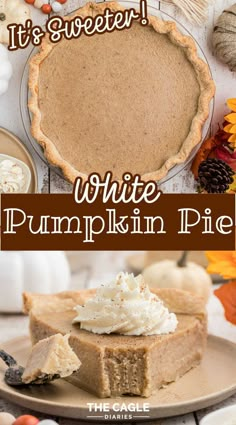 it's sweeter white pumpkin pie with whipped cream on top and the words, it's sweeter white pumpkin pie