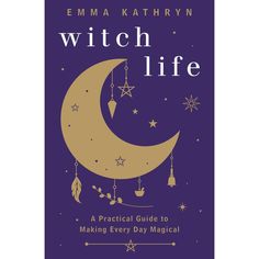 Witch Life by Emma Kathryn - Magick Magick.com Protection Rituals, Author Branding, Kitchen Witchery, Magical Book, Witch Books, Candle Magic, Book Of Shadows, Book Of Life, Book Print