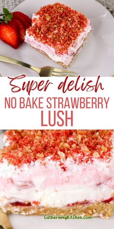 no bake strawberry lush dessert with text overlay that reads super delish, no bake strawberry lush