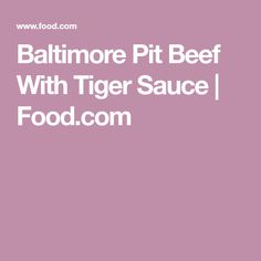 the text baltimore pit beef with tiger sauce food com on it's pink background