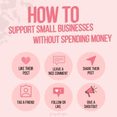 the words how to support small businesses without spending money are shown in pink and white