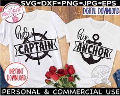 two shirts with the words captain and his anchor on them, one is for valentine's day