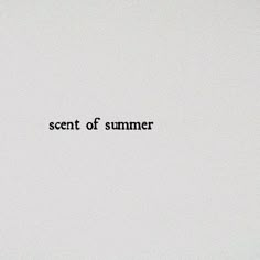 the word'scent of summer'is written in black on a white background