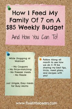 a cork notice board with two pieces of paper attached to it that says how i feed my family of 7 on a $ 85 weekly budget and how you can too