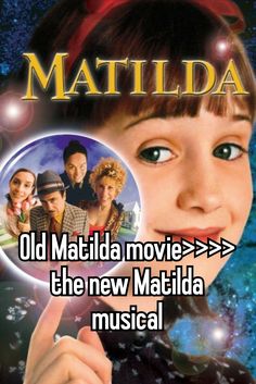 the movie matilda is being shown in front of a blue background with words that read, old